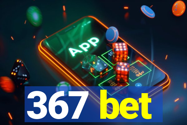 367 bet